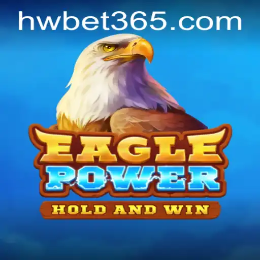 EaglePower: A Dive into the Thrilling World of HWBET Gaming